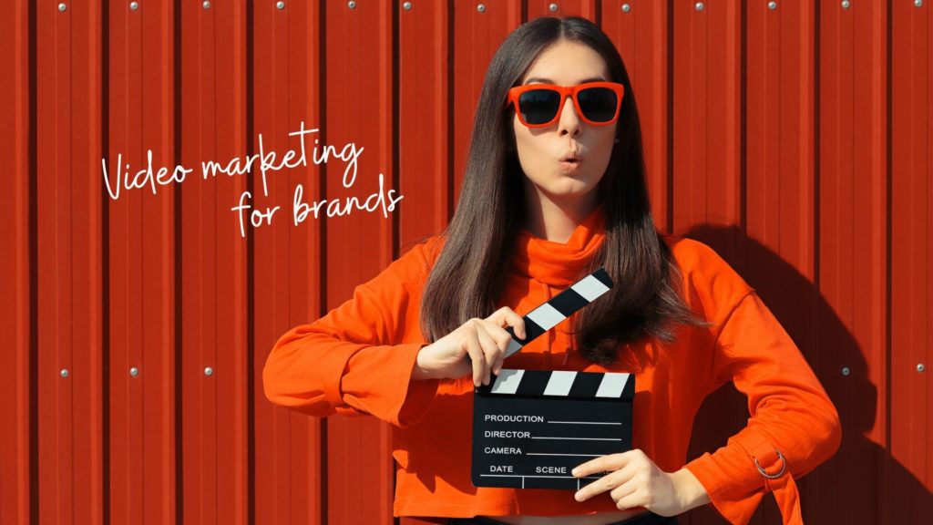 Video marketing for brands
