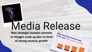 Media release - new Vloggi strategic investor plus revenue growth