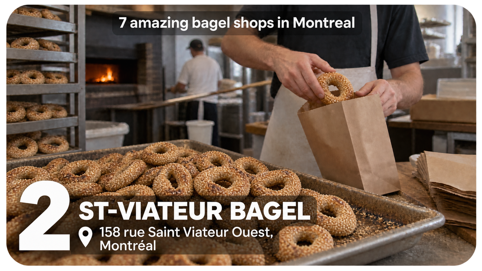 Illustrative listicle frame numbered 2, labelled ST-VIATEUR BAGEL, with a location pin and 158 rue Saint Viateur Ouest, Montréal.